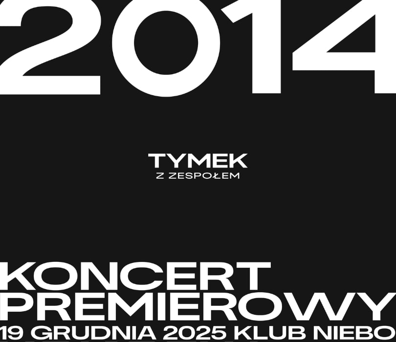 Going. | TYMEK | Koncert premierowy „2014”  - Niebo