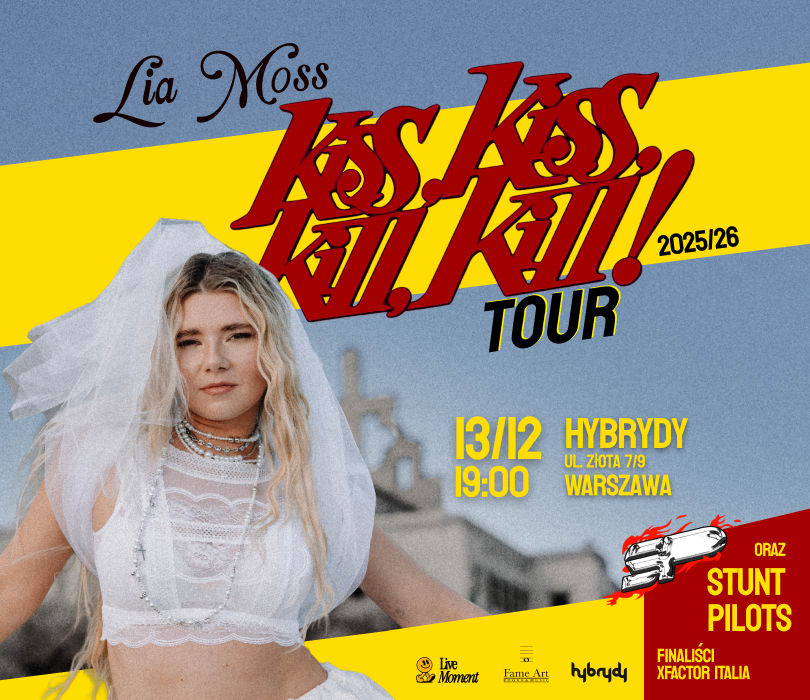 Going. | Lia Moss Kiss, kiss, kill, kill! TOUR 2025/26 Warszawa - Hybrydy