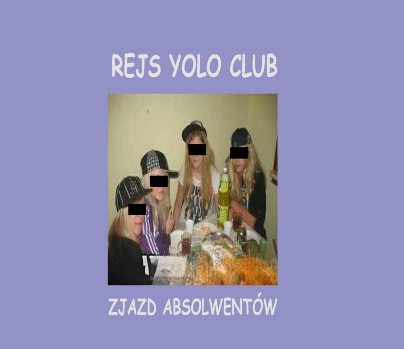 Going. | REJS YOLO CLUB - ZJAZD ABSOLWENTÓW - Secret Location - Białystok