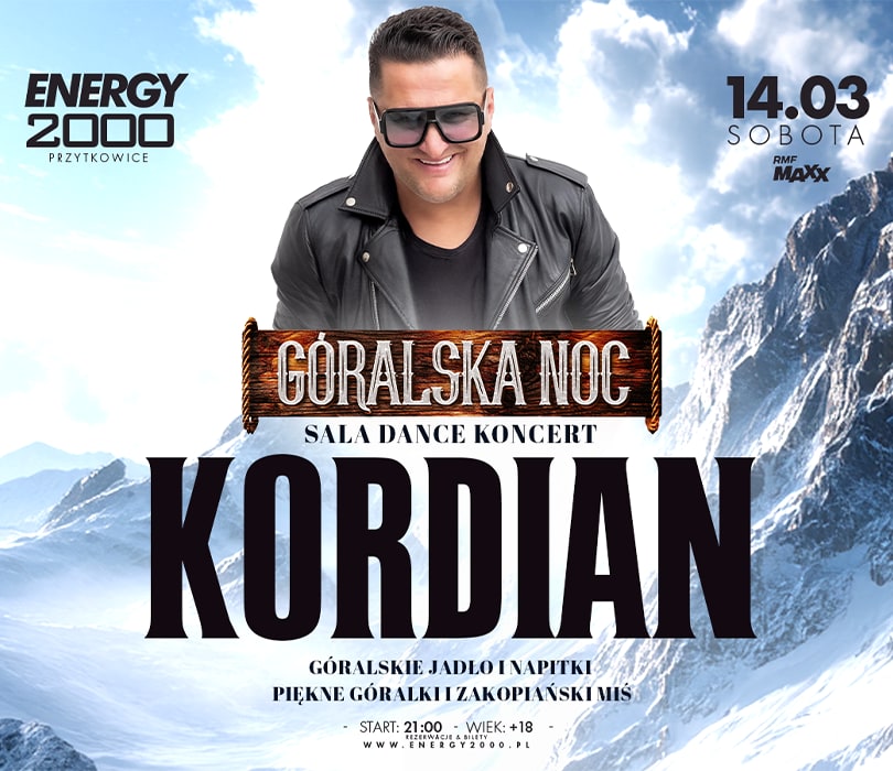 Going. | KORDIAN - GÓRALSKA NOC - Energy 2000 Przytkowice