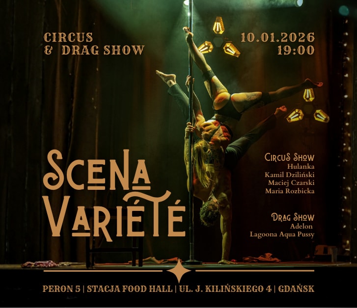 Going. | Scena Variété: Circus  &  Drag Show w Peronie 5 - PERON 5 | Stacja Food Hall