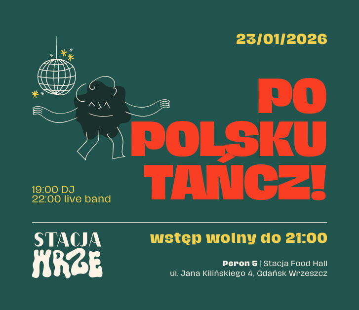 Going. | Po polsku tańcz! – live band party - PERON 5 | Stacja Food Hall