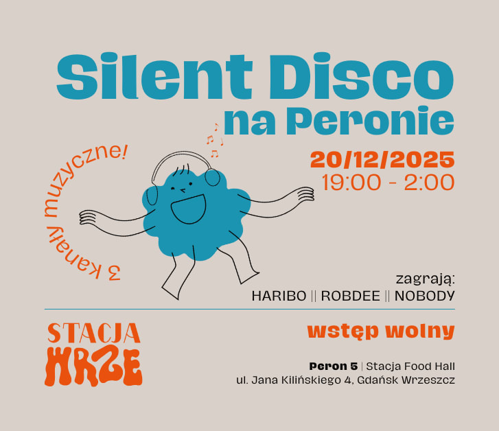 Going. | Silent Disco na Peronie - PERON 5 | Stacja Food Hall