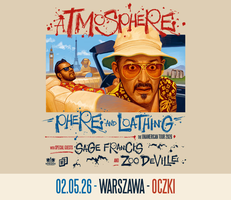 Going. | Atmosphere - Phere and Loathing  the unamerican tour 2026 with special guests Sage Francis and ZooDeVille | Warszawa  - OCZKI