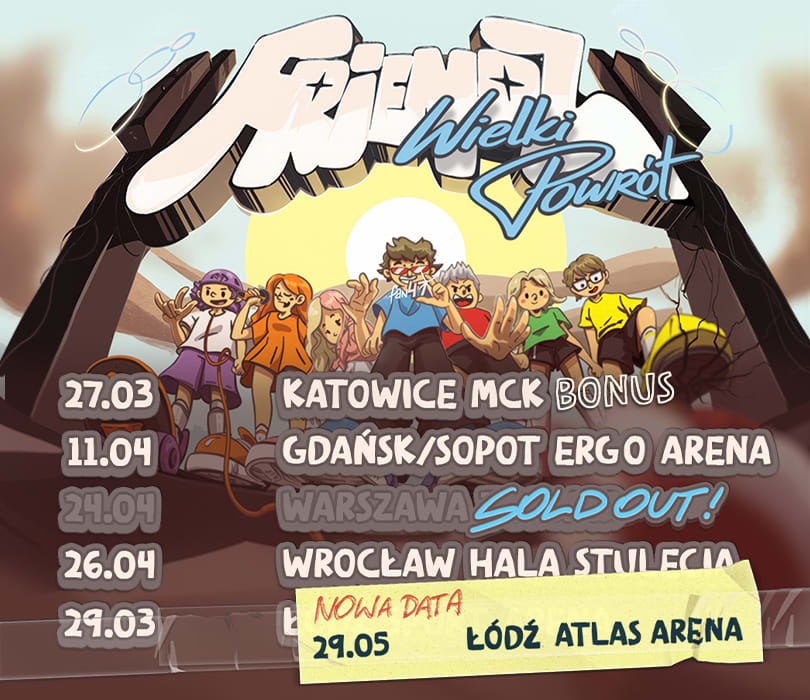 Going. | WIELKI POWRÓT FRIENDZ - Sport Arena