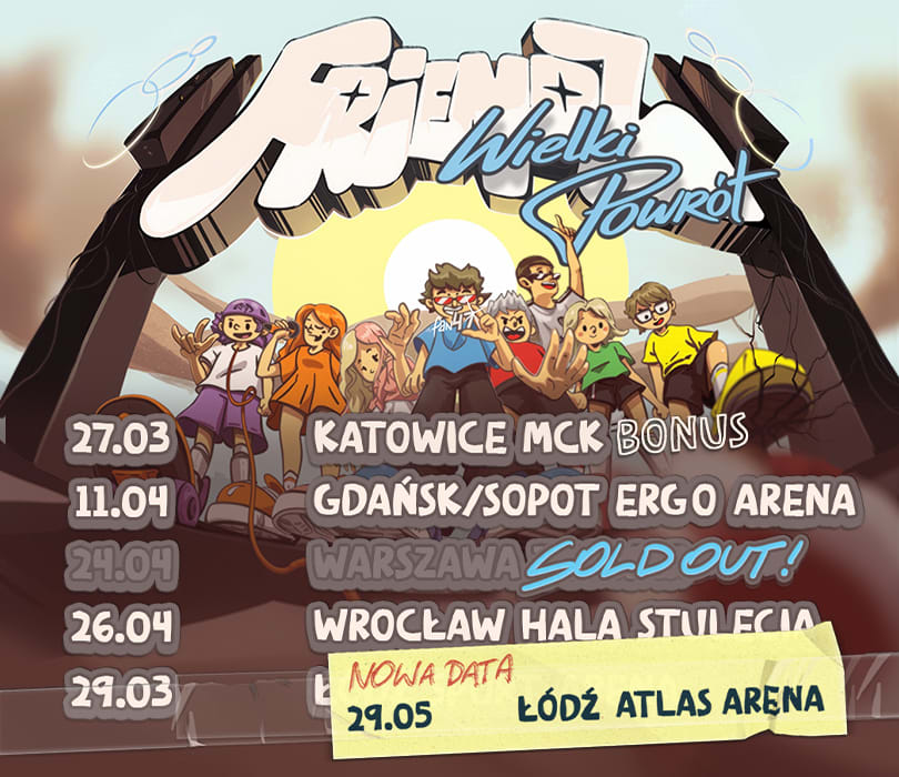Going. | WIELKI POWRÓT FRIENDZ - Sport Arena