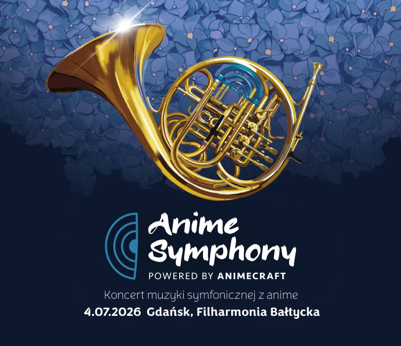 Going. | Anime Symphony - Gdańsk - Polska Filharmonia Bałtycka im. F. Chopina w Gdańsku