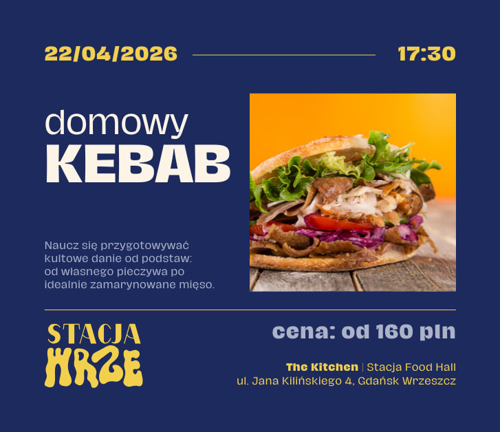 Going. | Kebab domowy - warsztaty kulinarne - The Kitchen | Stacja Food Hall