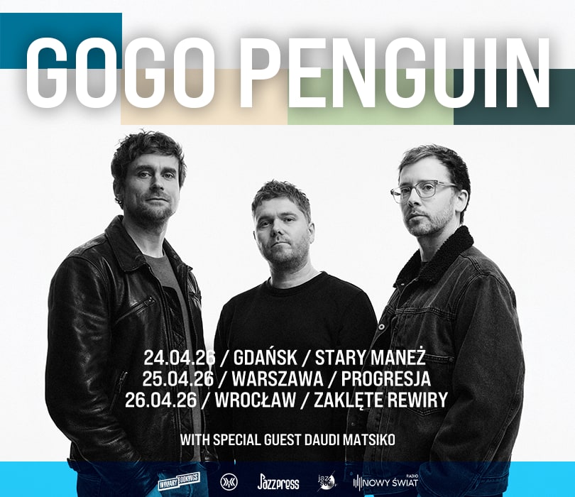 Going. | GoGo Penguin - Stary Maneż