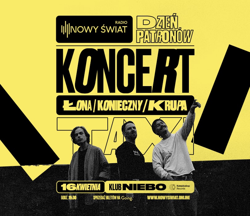 Going. | Łona x Konieczny x Krupa @ Dzień Patronów Radia Nowy Świat - Niebo