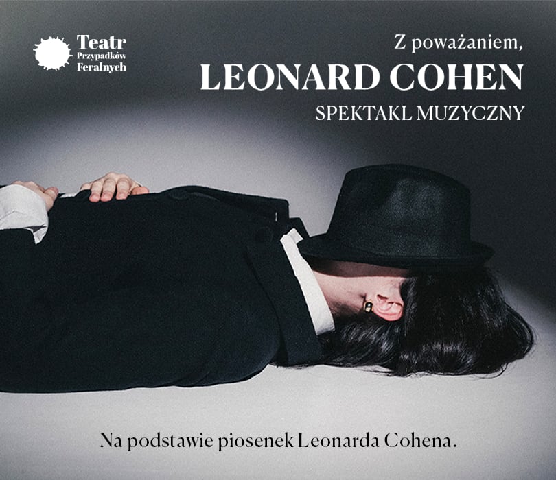 Going. | Z poważaniem, Leonard Cohen - Teatr Figur