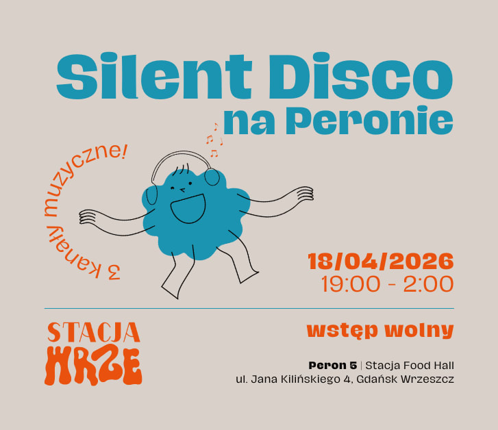 Going. | Silent Disco na Peronie - PERON 5 | Stacja Food Hall