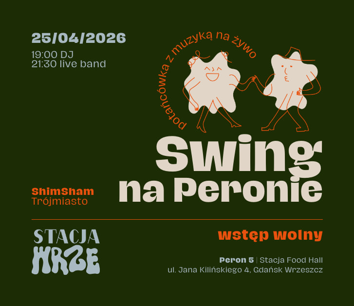 Going. | Swing na Peronie - PERON 5 | Stacja Food Hall