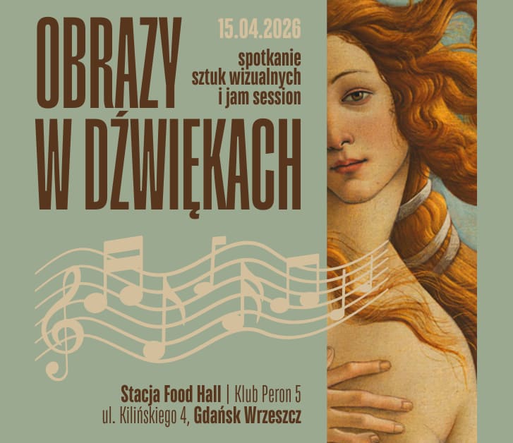 Going. | Obrazy w dźwiękach – spotkanie sztuk wizualnych i jam session - PERON 5 | Stacja Food Hall