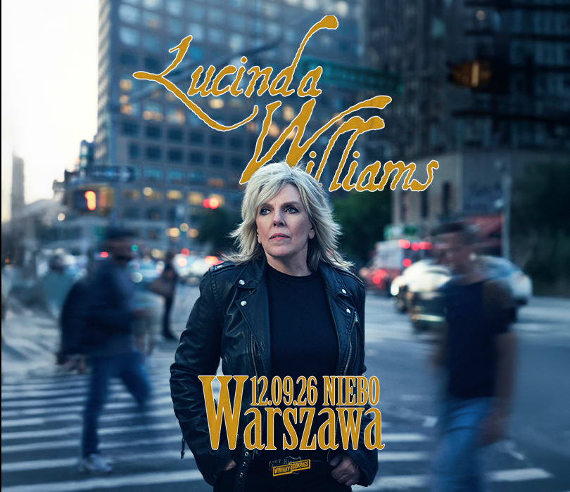 Going. | LUCINDA WILLIAMS And Her Band | Warszawa - Niebo