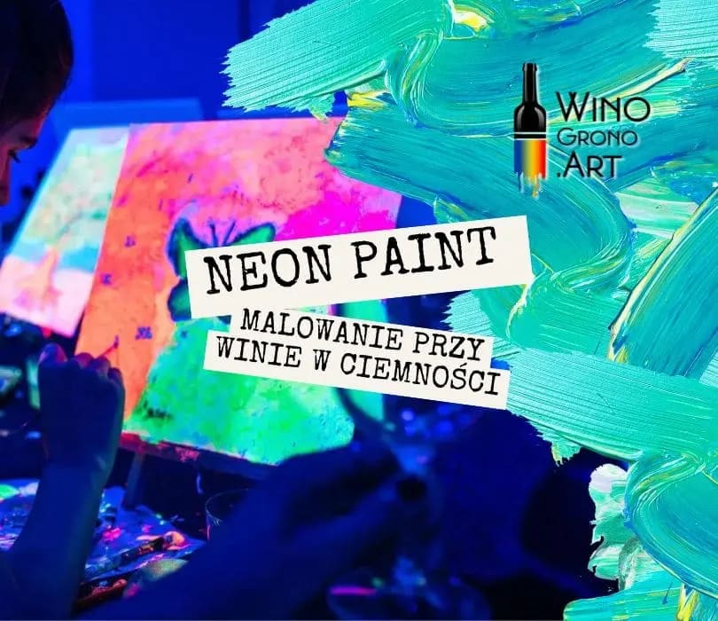 Going. | NEON PAINT W WARSZAWIE – MALOWANIE PRZY WINIE W CIEMNOŚCI - Warszawa - różne lokalizacje