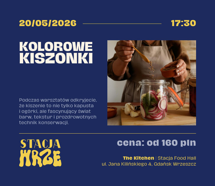 Going. | Warsztaty kulinarne: wiosenne, kolorowe kiszonki – sztuka fermentacji sezonowej - The Kitchen | Stacja Food Hall