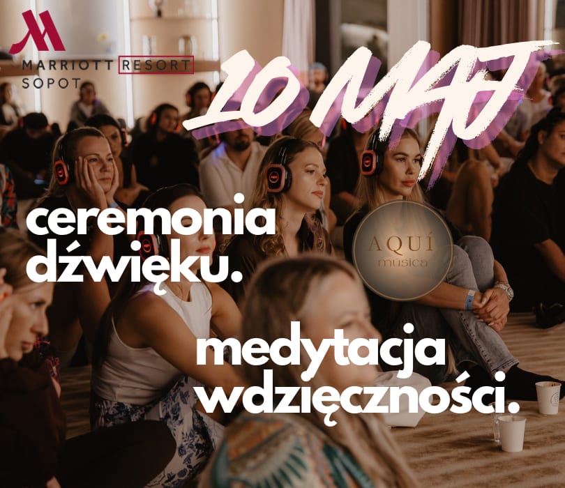 Going. | Ceremonia dźwięku - Sopot Marriott Resort & Spa