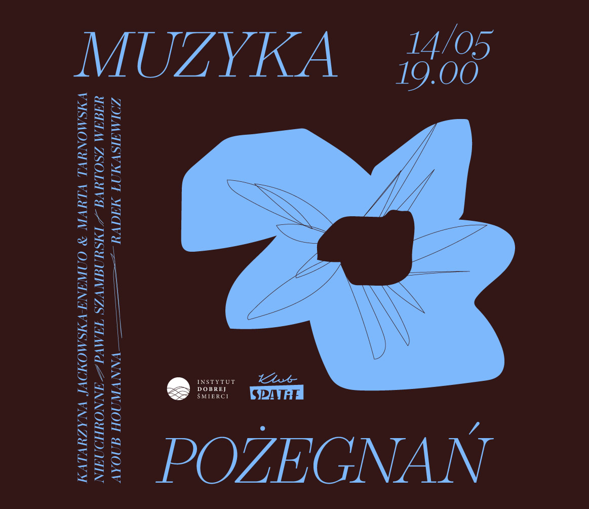 Going. | MUZYKA POŻEGNAŃ • Koncert charytatywny na rzecz Instytutu Dobrej Śmierci - Klub SPATiF