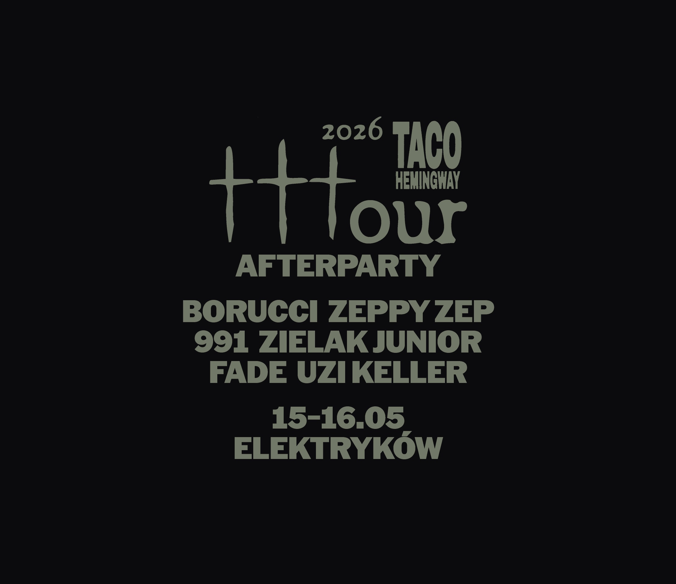 Going. | TACO HEMINGWAY: 2026 †††OUR OFFICIAL AFTERPARTY - Ulica Elektryków