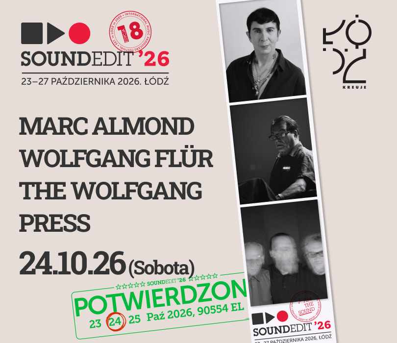 Going. | Soundedit '26 - Marc Almond, Wolfgang Flür, The Wolfgang Press - Klub Wytwórnia
