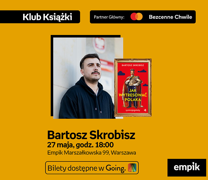 Going. | Bartosz Skrobisz na Targach Książki Empiku | Kto tu tresuje, a kto daje się tresować? - Klub Empik