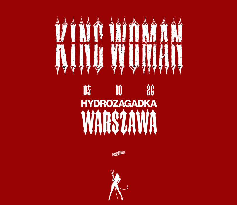 Going. | KING WOMAN | Warszawa - Klub Hydrozagadka