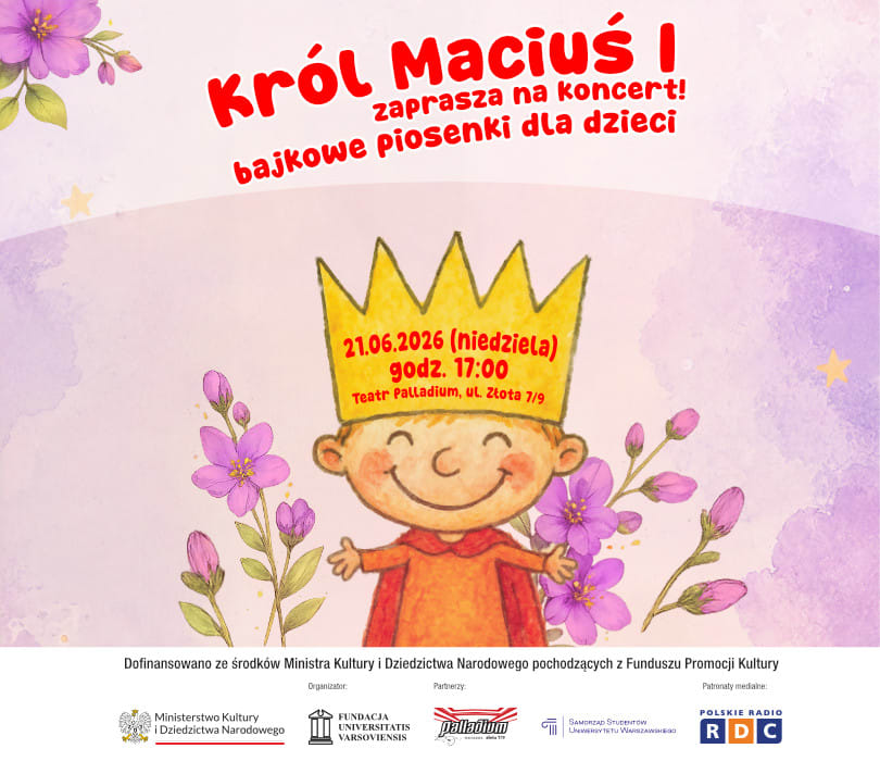 Going. | Król Maciuś I zaprasza na koncert! Bajkowe piosenki dla dzieci - Palladium