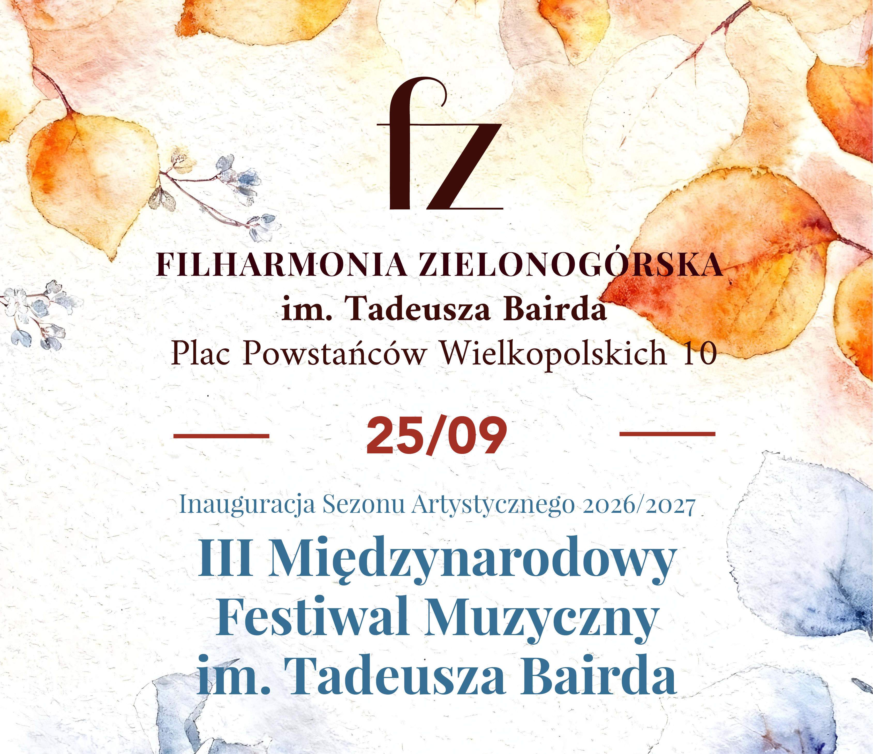 Going. | Inauguracja Sezonu Artystycznego 2026/2027. III Międzynarodowy Festiwal Muzyczny im. Tadeusza Bairda - Filharmonia Zielonogórska