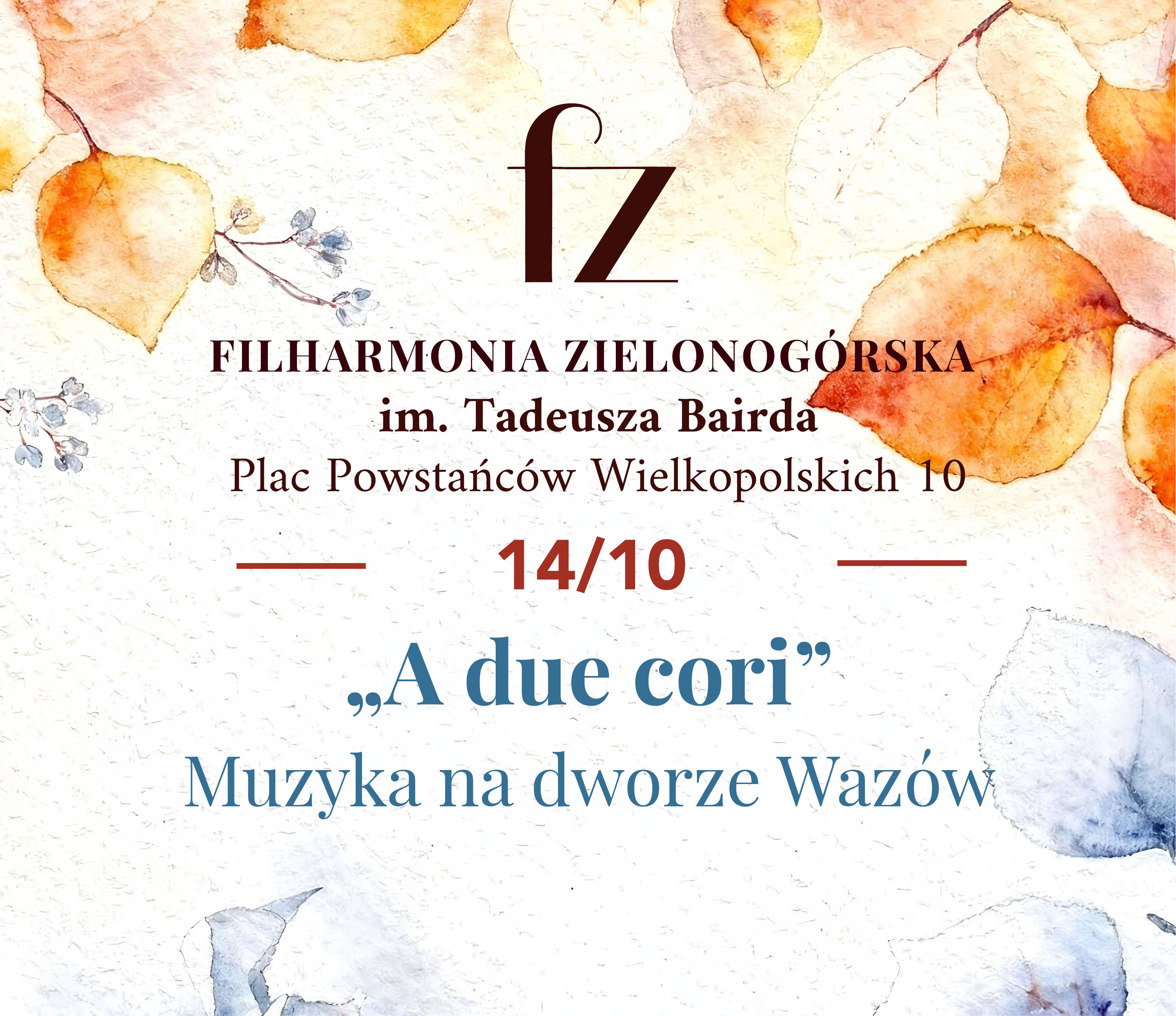 Going. | „A due cori” Muzyka na dworze Wazów - Filharmonia Zielonogórska