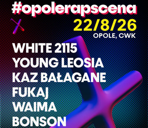 Going. | OpoleRapScena 2026 - Centrum Wystawienniczo - Kongresowe w Opolu