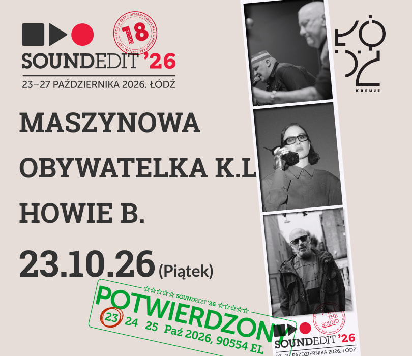 Going. | Soundedit'26 - Maszynowa, Obywatelka K.L., Howie B - Klub Wytwórnia