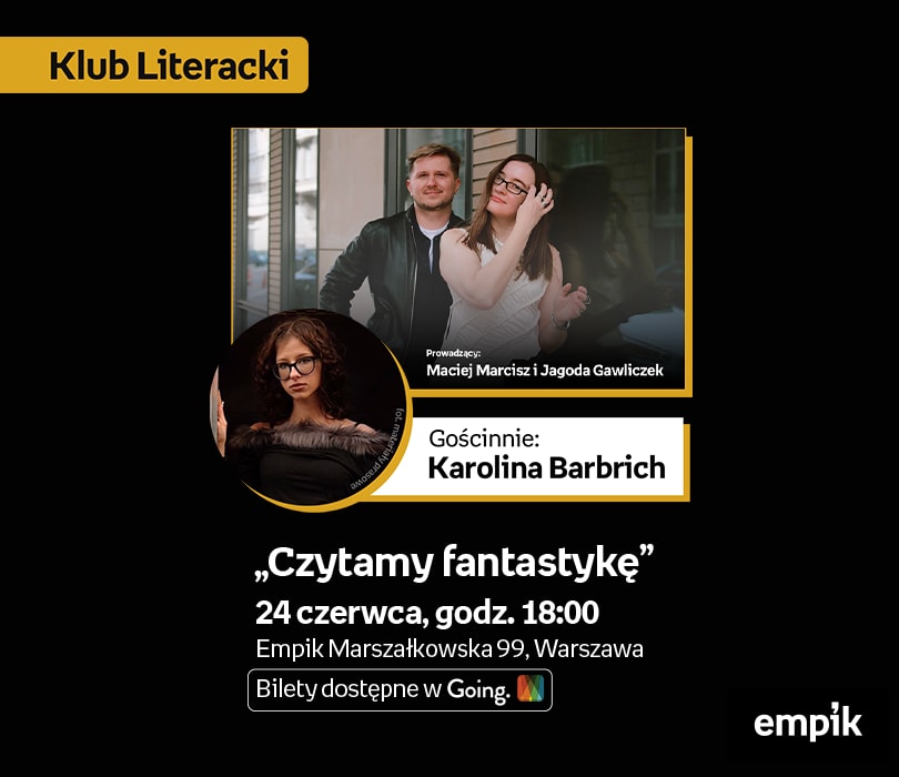 Going. | Klub Literacki | Czytamy fantastykę feat. Karolina Barbrich   - Klub Empik