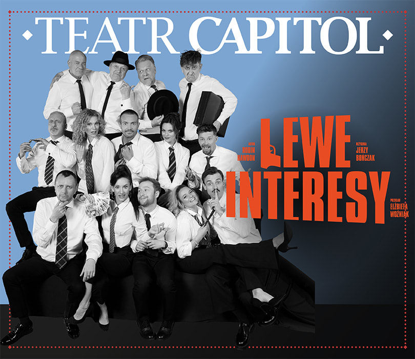 Going. | Lewe interesy - Teatr Capitol