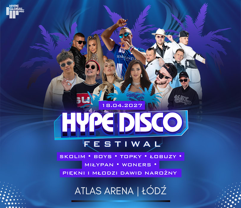 Going. | Hype Disco Festiwal - Festiwal Muzyki Disco Łódź - Atlas Arena
