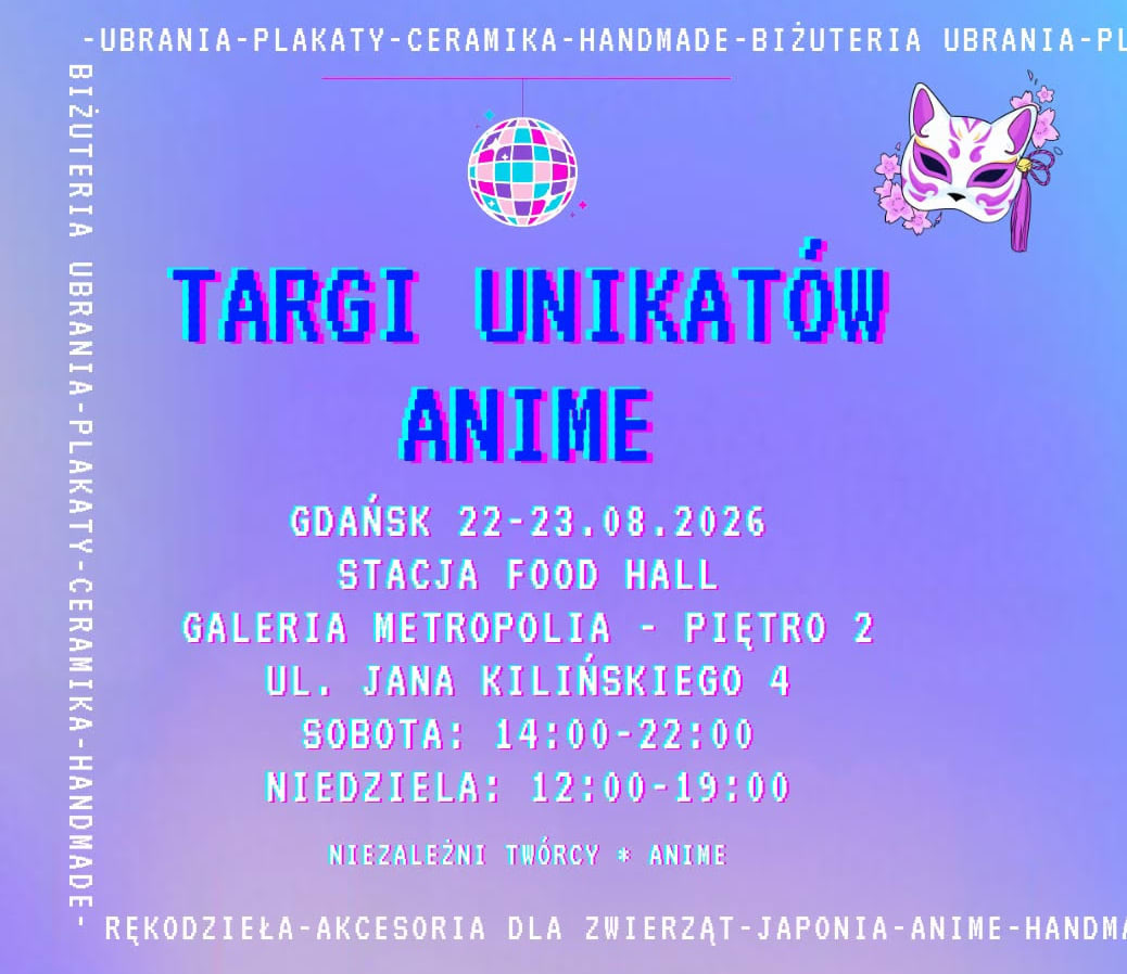 Going. | Targi Unikatów & Anime - Stacja Food Hall