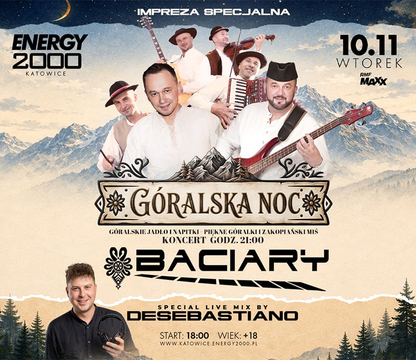 Going. | BACIARY - GÓRALSKA NOC - Energy 2000 Katowice