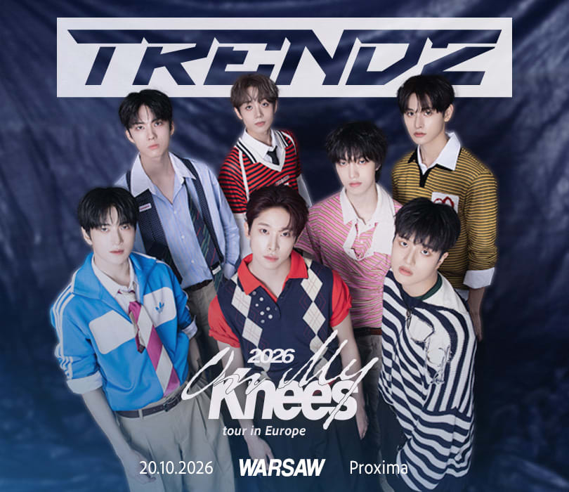 Going. | TRENDZ - On My Knees Europe Tour - Proxima