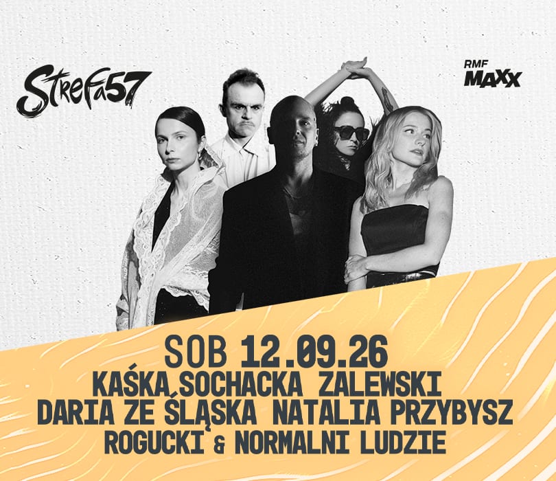 Going. | KAŚKA SOCHACKA • ZALEWSKI • NATALIA PRZYBYSZ • DARIA ZE ŚLĄSKA • ROGUCKI & NORMALNI LUDZIE - Strefa 57