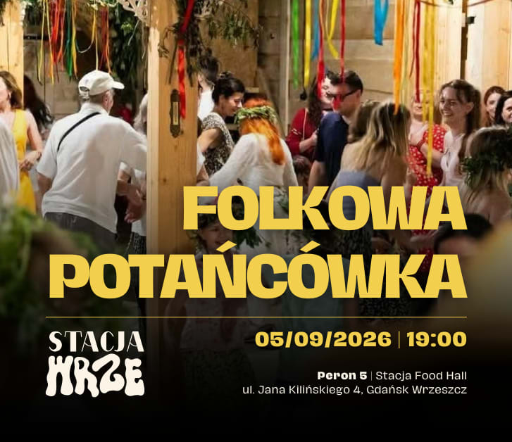 Going. | Folkowa Potańcówka na Peronie - PERON 5 | Stacja Food Hall
