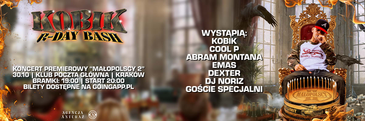 KOBIK BDAY BASH/KONCERT PREMIEROWY „MAŁOPOLSCY 2” +GOŚCIE