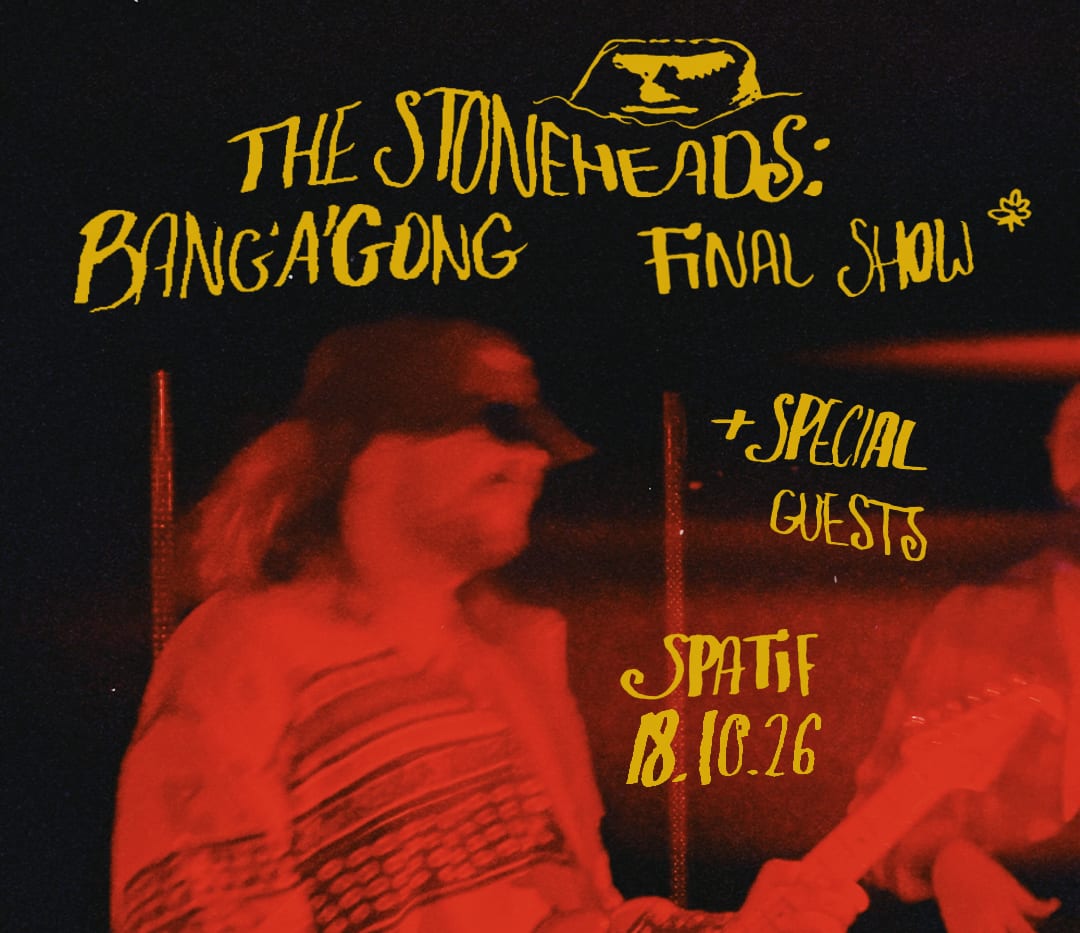 THE STONEHEADS: BANG'A'GONG | final show + special guests