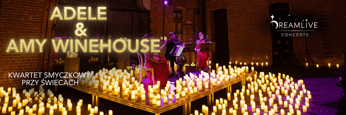 ADELE & AMY WINEHOUSE: Koncert przy świecach by Dreamlive Concerts |  Katowice
