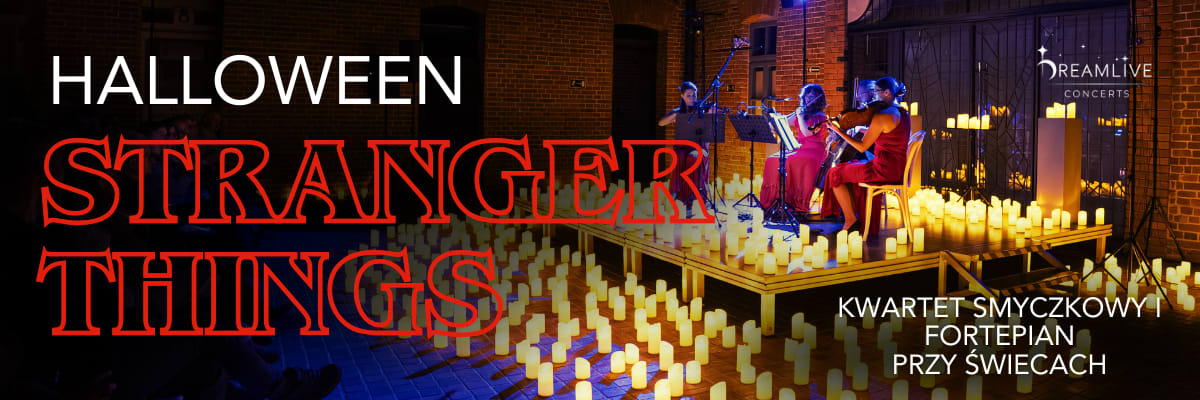 Halloween - Muzyka z serialu STRANGER THINGS: Koncert przy świecach by Dreamlive Concerts | Wrocław