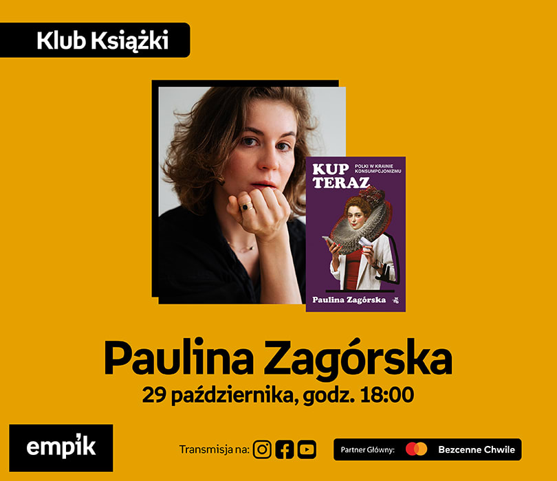 Paulina Zagórska na Targach Książki Empiku | Kup teraz. Polki w krainie konsumpcjonizmu