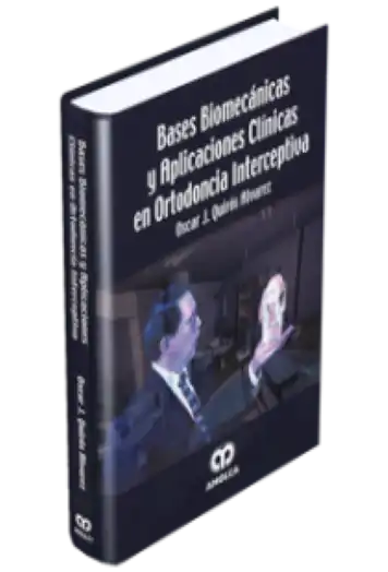 Cover for Bases Biomecánicas y Aplicaciones Clínicas en Ortodoncia Interceptiva