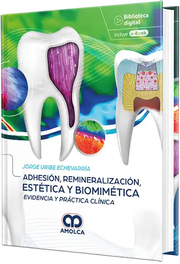 Cover for Adhesión, Remineralización, Estética y Biomimética. Evidencia y Práctica Clínica.