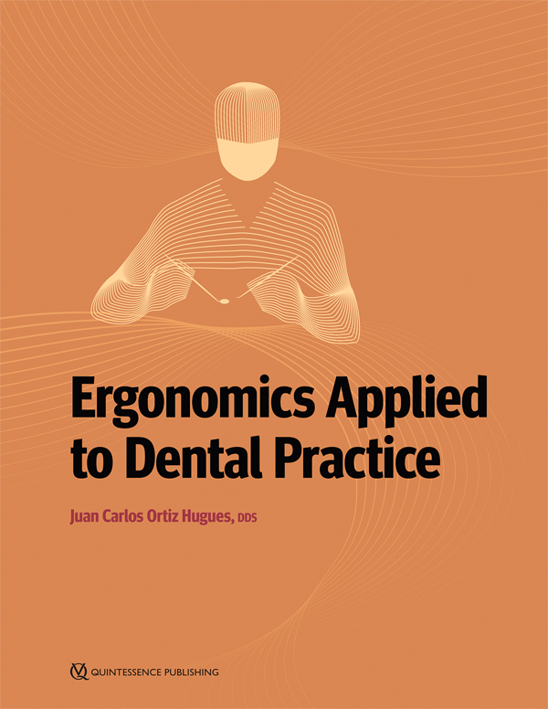 ERGONOMICS APPLIED TO DENTAL PRACTICE