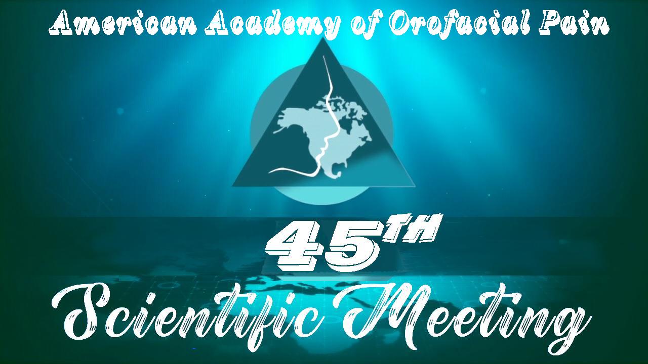 AAOP 2021 – American Academy of Orofacial Pain 45th Scientific Meeting