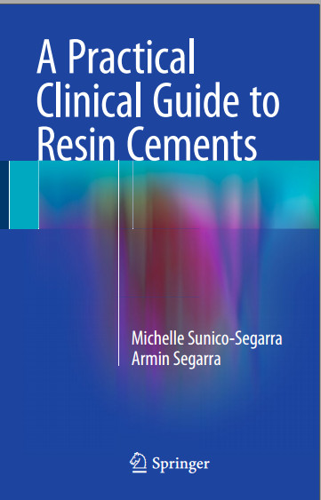 Cover of A Practical Clinical Guide to Resin Cements 2015th Edition by Michelle Sunico-Segarra (Author) — pdf